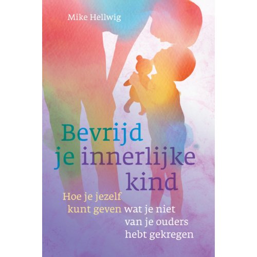 Uitgeverij Mens! Bevrijd Je Innerlijke Kind - Mike Hellwig