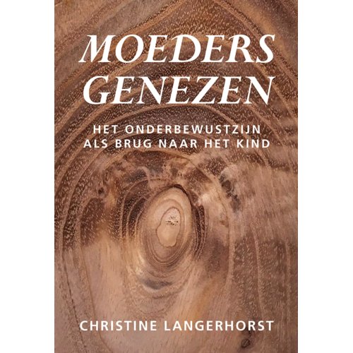 Elikser B.V. Uitgeverij Moeders Genezen - Christine Langerhorst