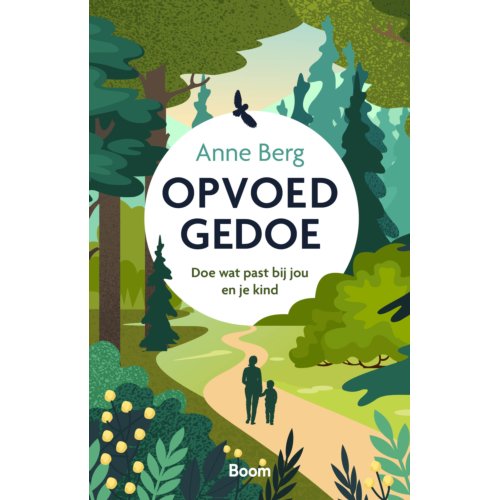 Koninklijke Boom Uitgevers Opvoedgedoe - Anne Berg