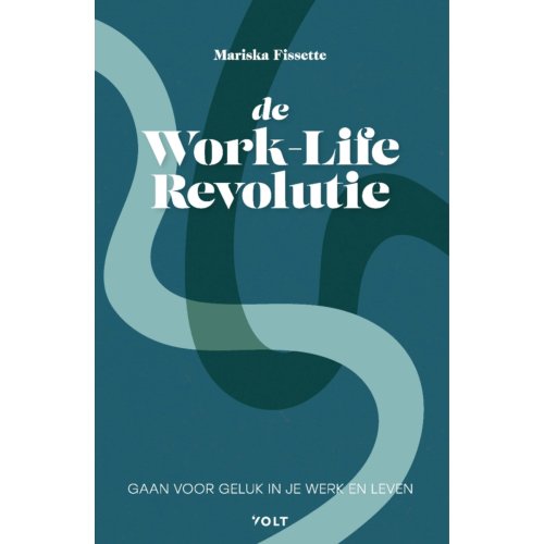 Singel Uitgeverijen De Work-Life Revolutie - Mariska Fissette