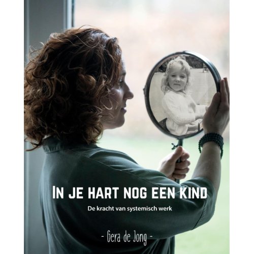 Pumbo.Nl B.V. In Je Hart Nog Een Kind - Gera de Jong