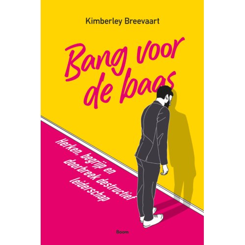 Koninklijke Boom Uitgevers Bang Voor De Baas - Kimberley Breevaart