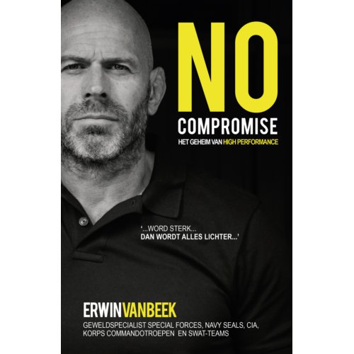Uitgeverij Kompas B.V. No Compromise - Erwin van Beek