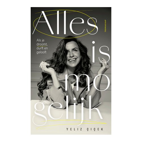 Bezige Bij B.V., Uitgeverij De Alles Is Mogelijk - Yeliz Çiçek