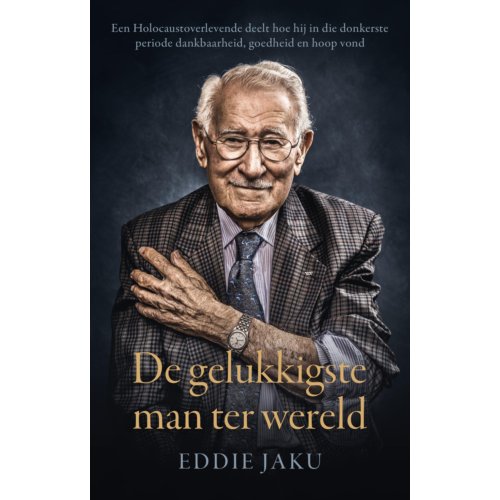 Bruna Uitgevers B.V., A.W. De Gelukkigste Man Ter Wereld - Eddie Jaku
