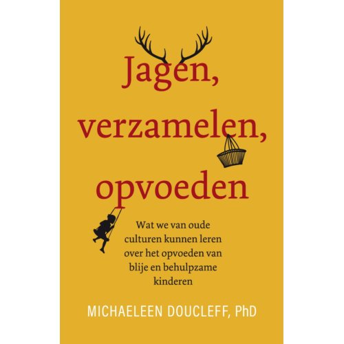 Bruna Uitgevers B.V., A.W. Jagen, Verzamelen, Opvoeden - Michaeleen Doucleff