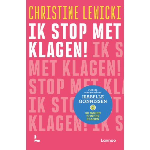 Terra - Lannoo, Uitgeverij Ik Stop Met Klagen! - Christine Lewicki