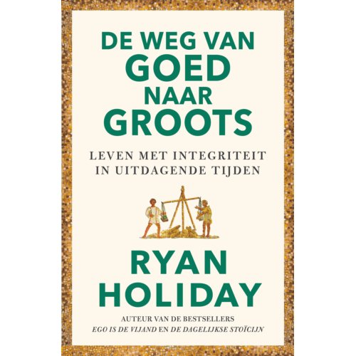Bruna Uitgevers B.V., A.W. De Weg Van Goed Naar Groots - Ryan Holiday