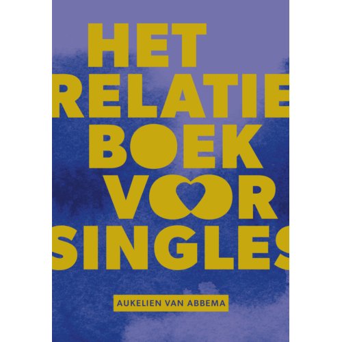 Vbk Media Het Relatieboek Voor Singles - Aukelien van Abbema