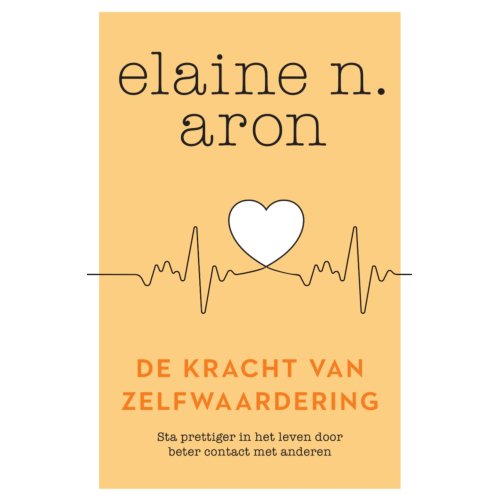 Bruna Uitgevers B.V., A.W. De Kracht Van Zelfwaardering - Elaine N. Aron