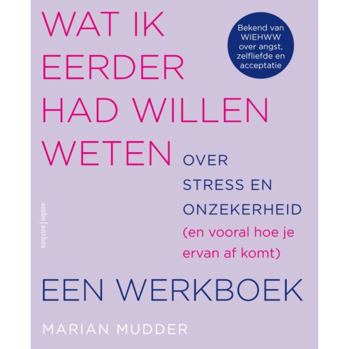 Ambo/Anthos B.V. Wat Ik Eerder Had Willen Weten Over Stress En Onzekerheid - Marian Mudder