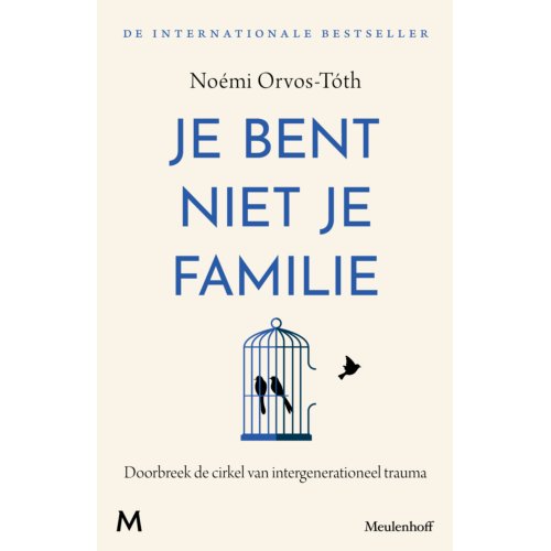 Meulenhoff Boekerij B.V. Je Bent Niet Je Familie - Noémi Orvos-Tóth