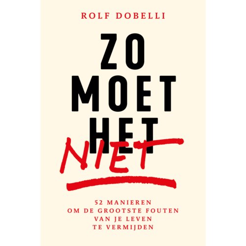 Uitgeverij Unieboek ! Het Spectr Zo Moet Het Niet - Rolf Dobelli