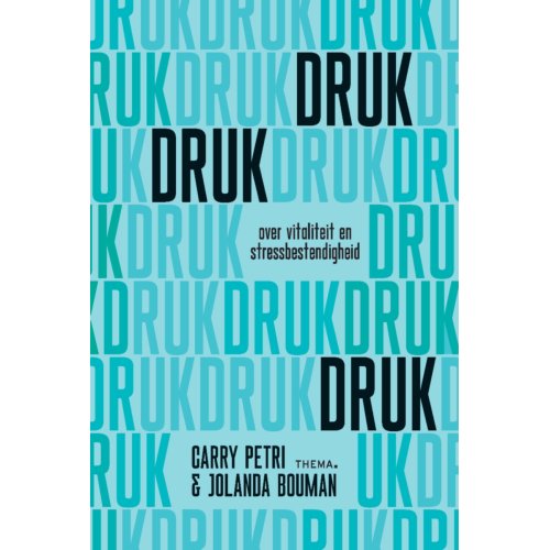 Uitgeverij Thema Druk, Druk, Druk - Carry Petri