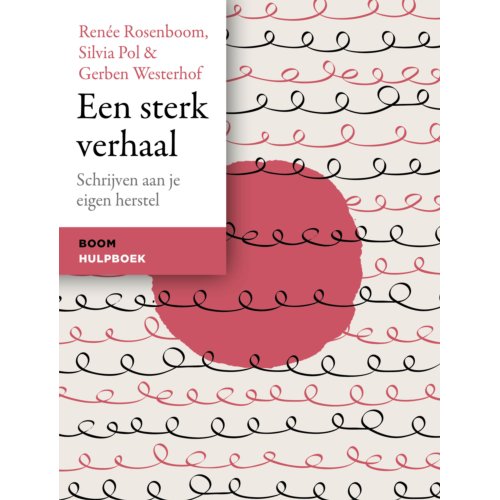 Koninklijke Boom Uitgevers Een Sterk Verhaal - Renée Rosenboom