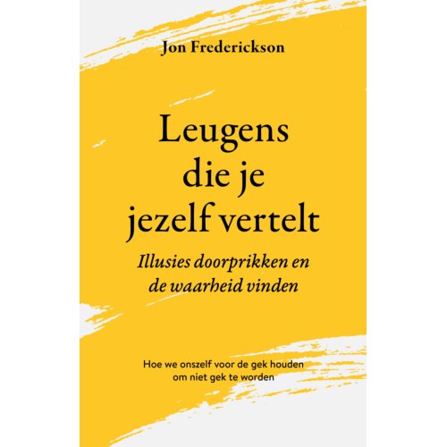Vbk Media Leugens Die Je Jezelf Vertelt - Jon Frederickson