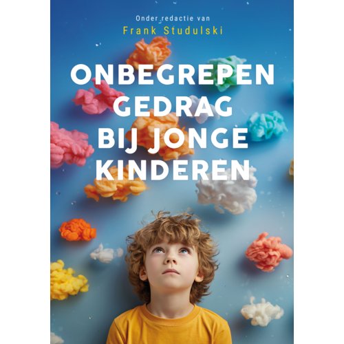 Swp, Uitgeverij B.V. Onbegrepen Gedrag Bij Jonge Kinderen