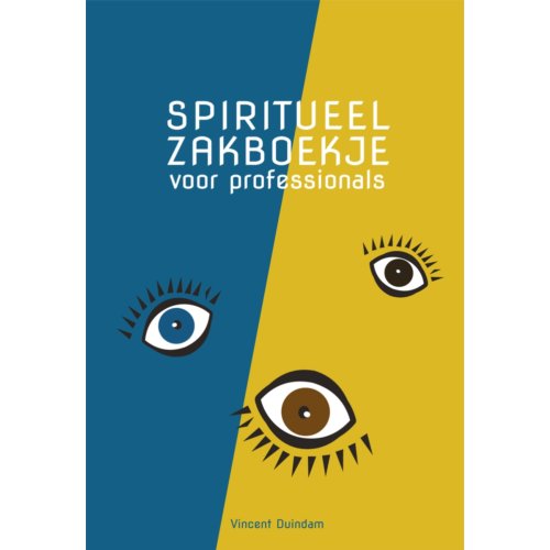 Swp, Uitgeverij B.V. Spiritueel Zakboekje Voor Professionals - Vincent Duindam