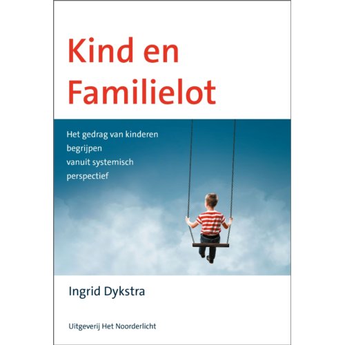 Vrije Uitgevers, De Kind En Familielot - Ingrid Dykstra