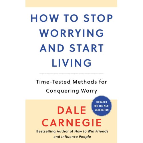 Simon & Schuster Nederland B.V. How To Stop Worrying And Start Living - Dale Carnegie Books - Dale Carnegie