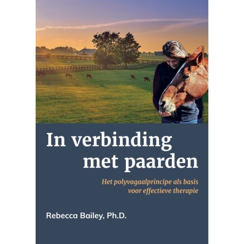 Bloemendal Uitgevers B.V. In Verbinding Met Paarden - Rebecca Bailey