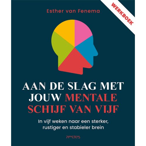 Prometheus, Uitgeverij Aan De Slag Met Jouw Mentale Schijf Van Vijf - Esther van Fenema