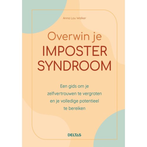 Centrale Uitgeverij Deltas Overwin Je Imposter Syndroom - Anna-Lou WALKER