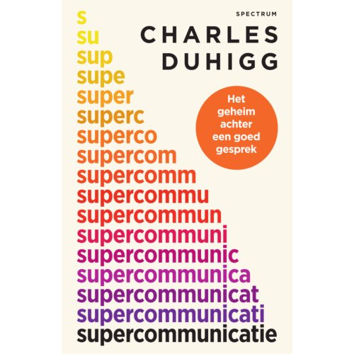 Uitgeverij Unieboek ! Het Spectr Supercommunicatie - Charles Duhigg