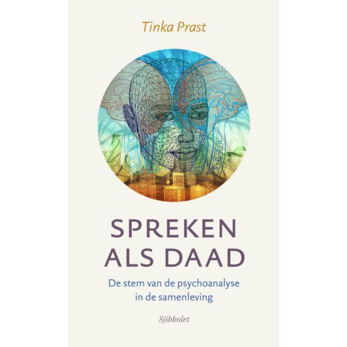 Vrije Uitgevers, De Spreken Als Daad - Tinka Prast