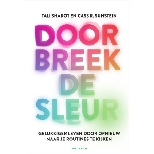 Uitgeverij Unieboek ! Het Spectr Doorbreek De Sleur - Tali Sharot