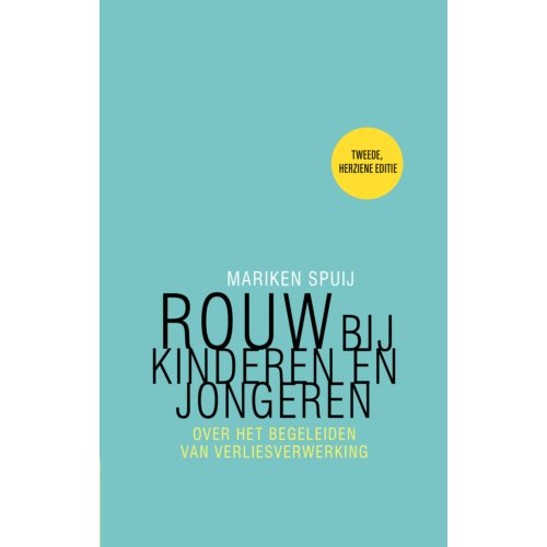 Nieuwezijds B.V., Uitgeverij Rouw Bij Kinderen En Jongeren - Mariken Spuij