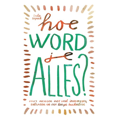 Vbk Media Hoe Word Je Alles℃ - Emilie Wapnick