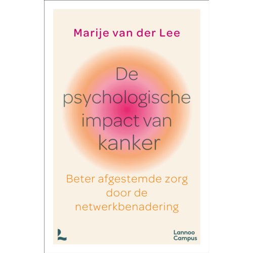 Terra - Lannoo, Uitgeverij De Psychologische Impact Van Kanker - Marije van der Lee