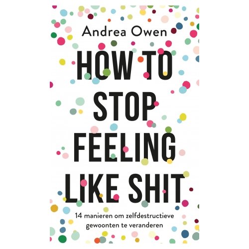 Vbk Media How To Stop Feeling Like Shit - Andrea Owen