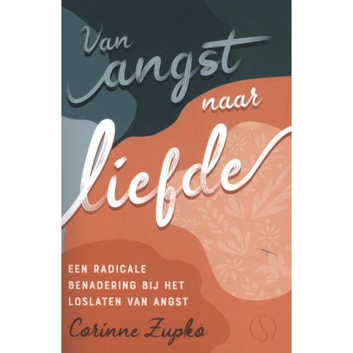 Samsara Uitgeverij B.V. Van Angst Naar Liefde - Corinne Zupko