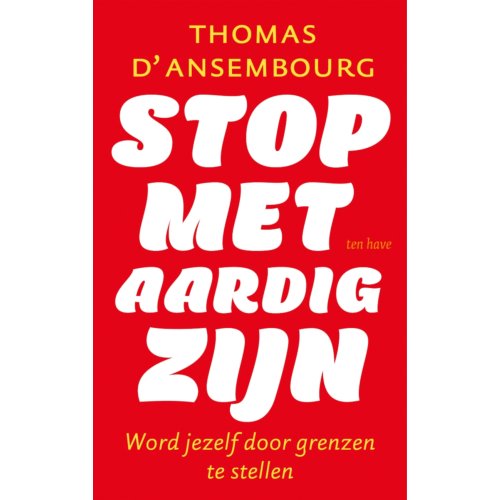 Vbk Media Stop Met Aardig Zijn - Thomas d' Ansembourg
