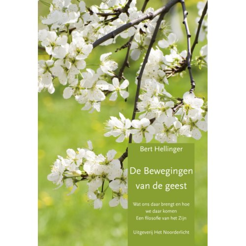 Vrije Uitgevers, De De Bewegingen Van De Geest - Bert Hellinger