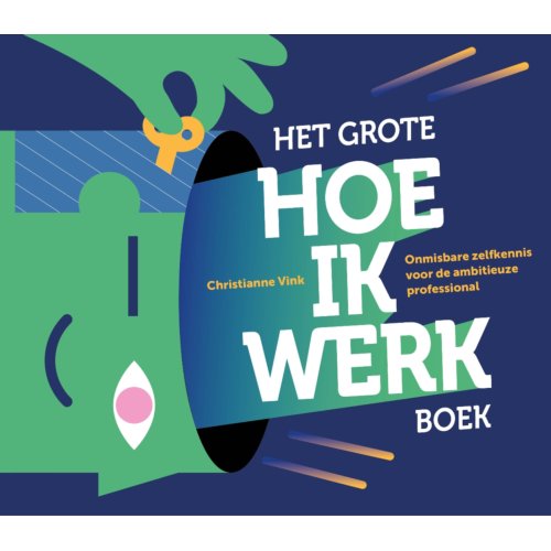 Vrije Uitgevers, De Het Grote Hoe Ik Werkboek - Christianne Vink