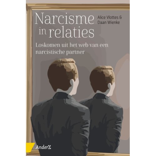 Van Duuren Management B.V. Narcisme In Relaties - Alice Vlottes