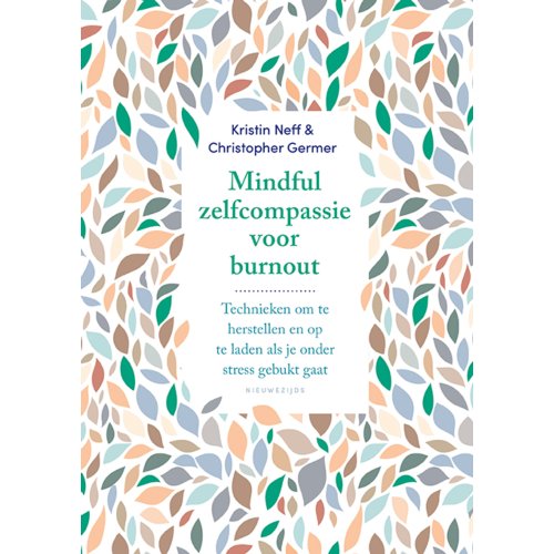 Nieuwezijds B.V., Uitgeverij Mindful Zelfcompassie Bij Burn-Out - Kristin Neff