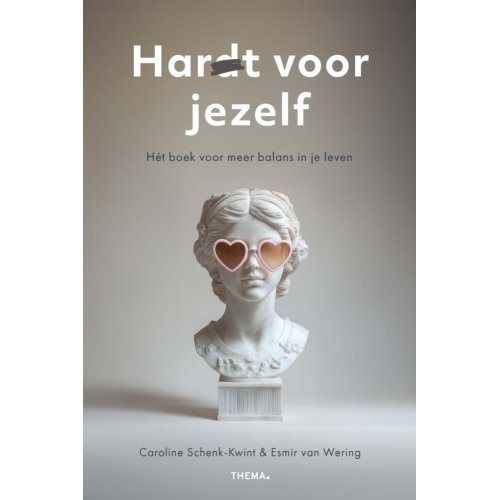 Uitgeverij Thema Har(D)T Voor Jezelf - Caroline Schenk-Kwint