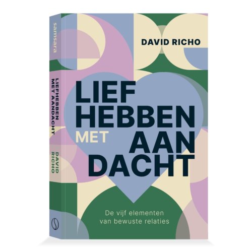 Samsara Uitgeverij B.V. Liefhebben Met Aandacht - David Richo