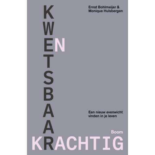 Koninklijke Boom Uitgevers Kwetsbaar En Krachtig - Ernst Bohlmeijer