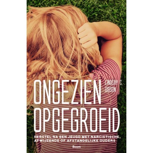 Koninklijke Boom Uitgevers Ongezien Opgegroeid - Lindsay C. Gibson