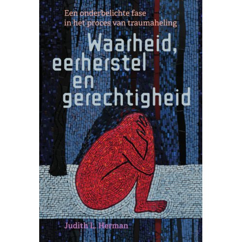 Uitgeverij Mens! Waarheid, Eerherstel En Gerechtigheid - Judith L. Herman
