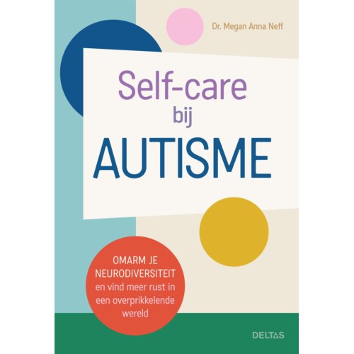Centrale Uitgeverij Deltas Self-Care Bij Autisme - Megan Anna Neff
