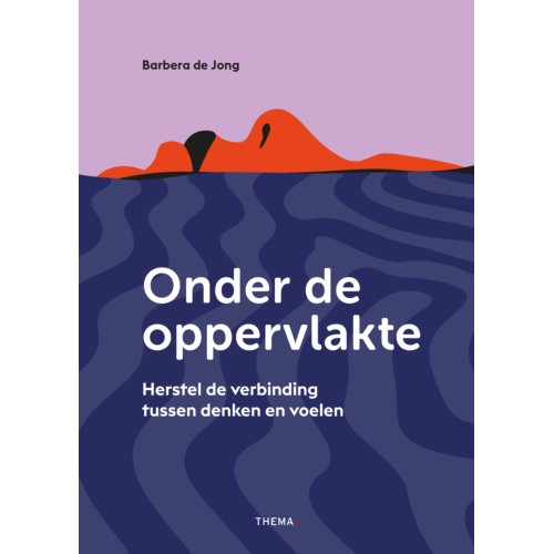 Uitgeverij Thema Onder De Oppervlakte - Barbera de Jong