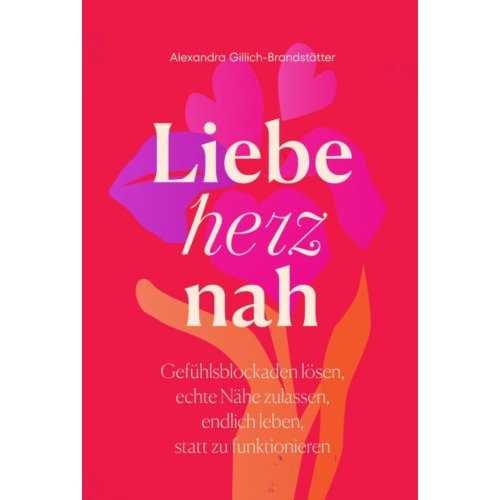 Mijnbestseller B.V. Liebe Herznah - Alexandra Gillich-Brandstätter