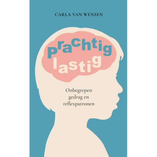 Swp, Uitgeverij B.V. Prachtig Lastig - Carla van Wensen