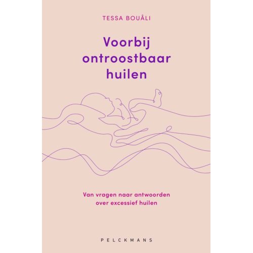 Pelckmans Uitgevers Voorbij Ontroostbaar Huilen - Tessa Bouâli